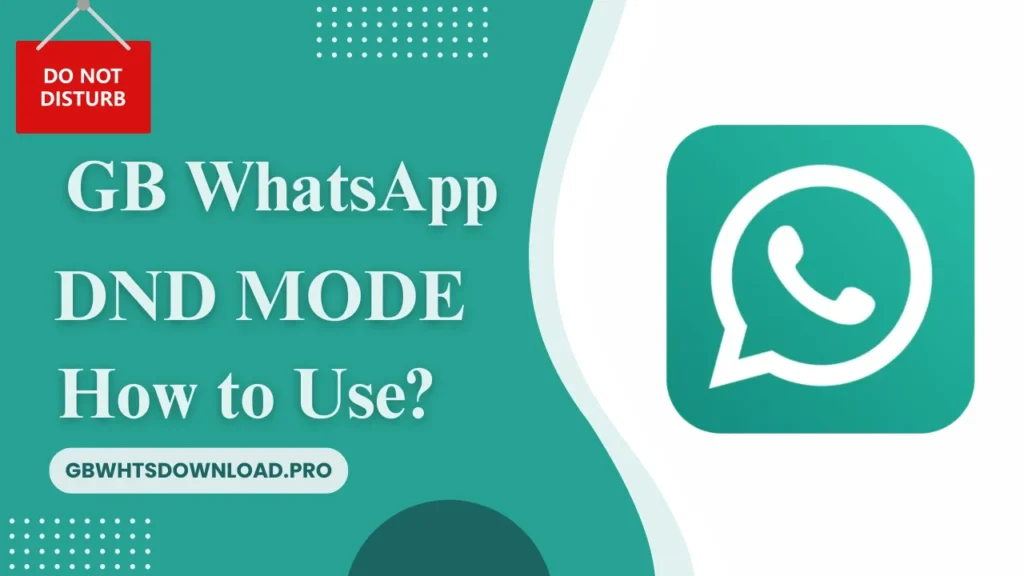 GB WhatsApp DND MODE from gbwhtsdownload.pro